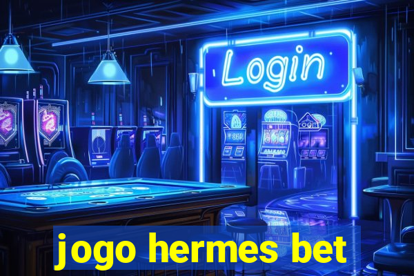 jogo hermes bet