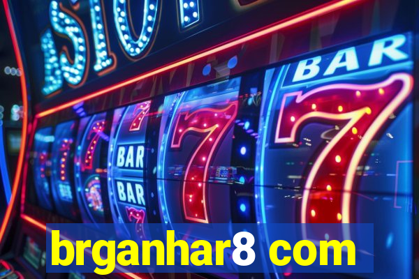 brganhar8 com