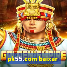 pk55.com baixar