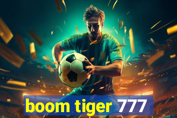 boom tiger 777