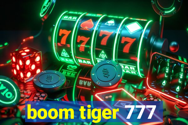 boom tiger 777