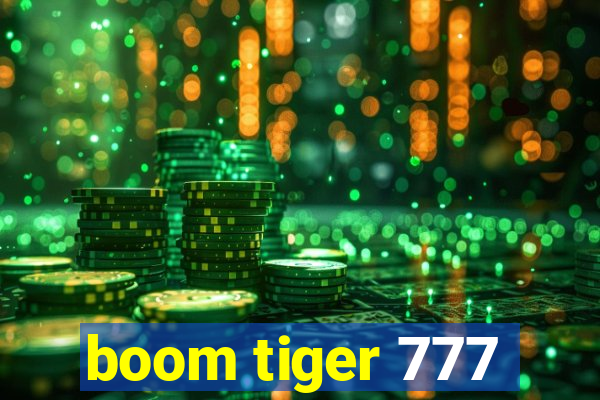 boom tiger 777