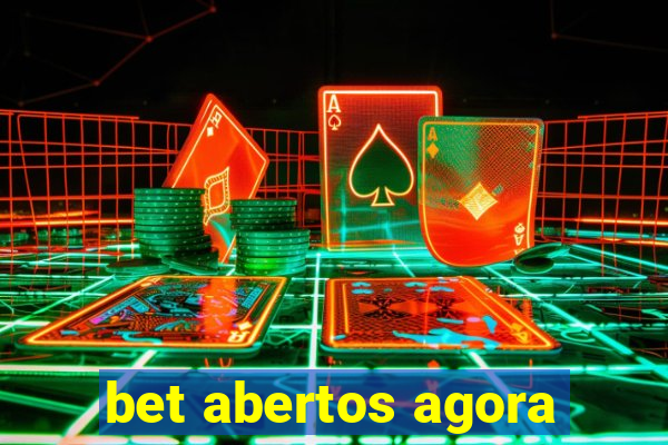 bet abertos agora