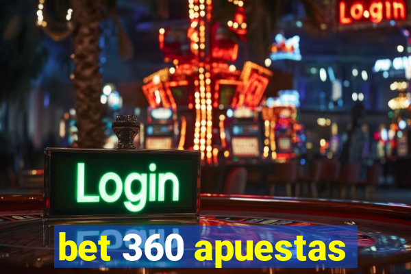 bet 360 apuestas