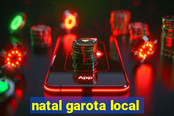 natal garota local