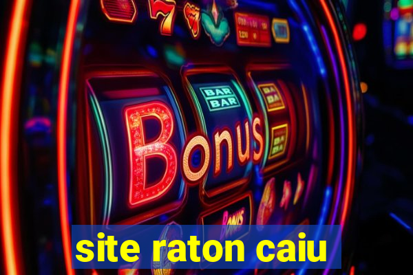 site raton caiu