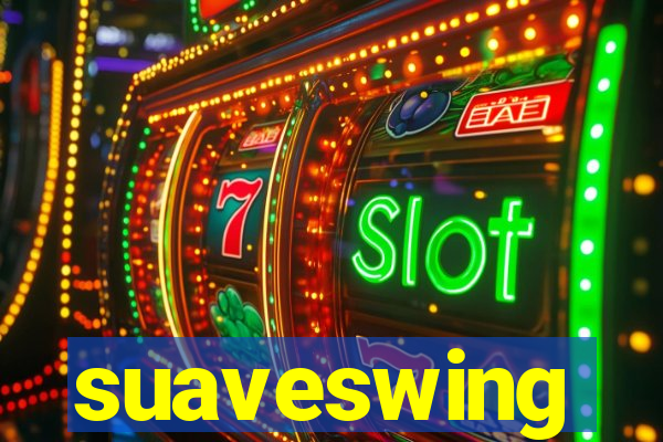 suaveswing