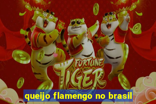 queijo flamengo no brasil