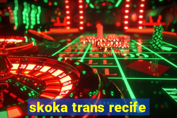 skoka trans recife