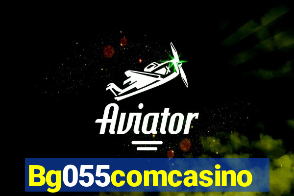 Bg055comcasino