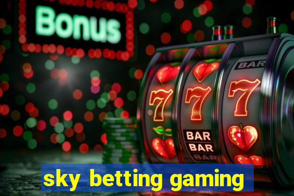 sky betting gaming