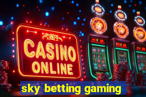 sky betting gaming