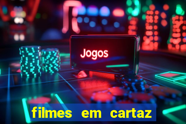 filmes em cartaz conjunto nacional