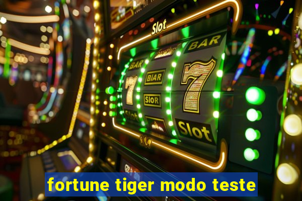 fortune tiger modo teste