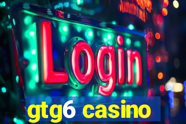 gtg6 casino