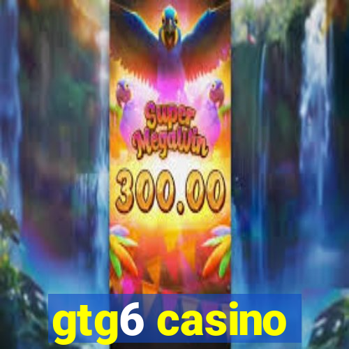 gtg6 casino