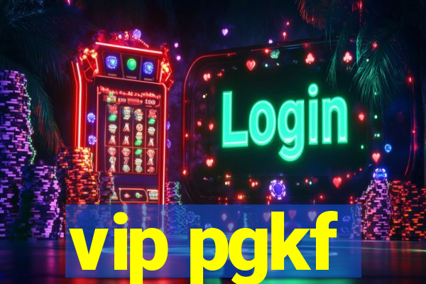 vip pgkf