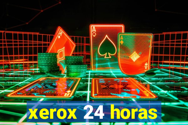 xerox 24 horas