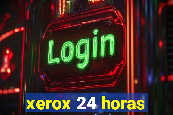 xerox 24 horas