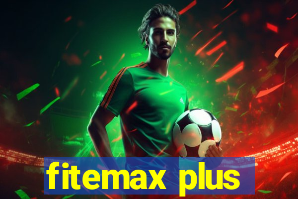 fitemax plus