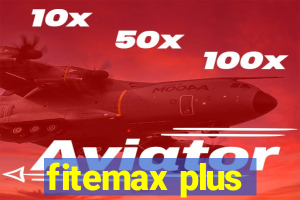 fitemax plus