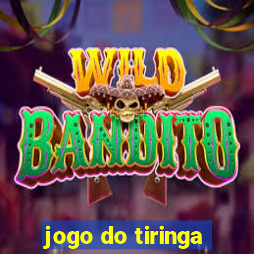 jogo do tiringa