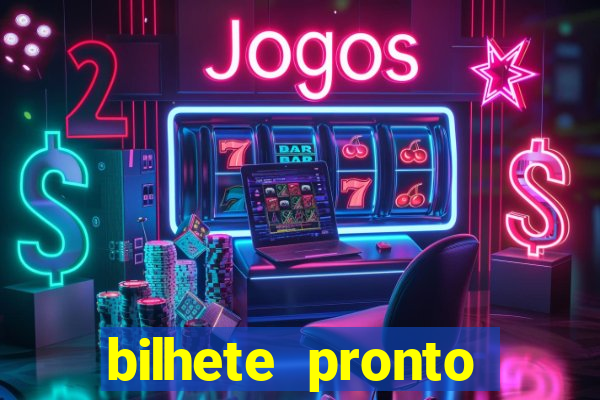 bilhete pronto jogos de hoje