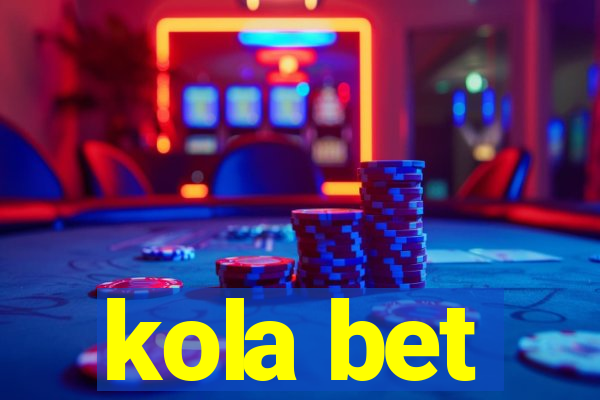 kola bet