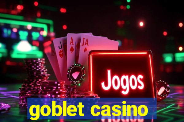 goblet casino