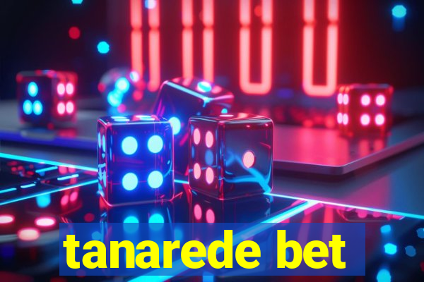 tanarede bet