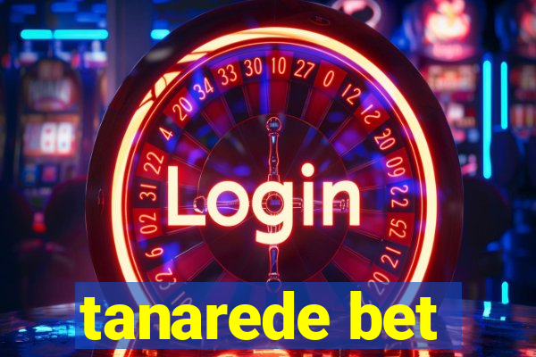 tanarede bet