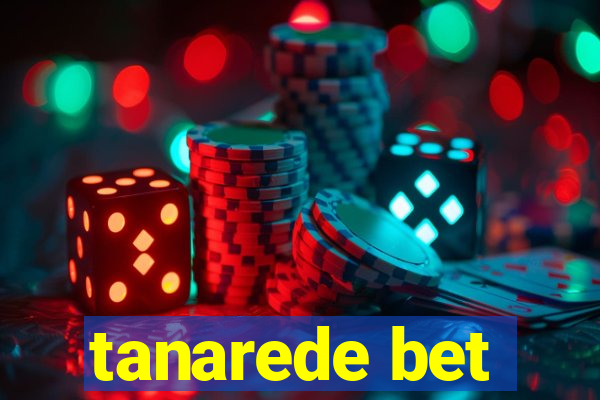 tanarede bet