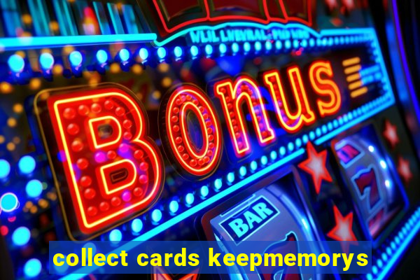 collect cards keepmemorys