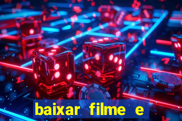 baixar filme e series mp4