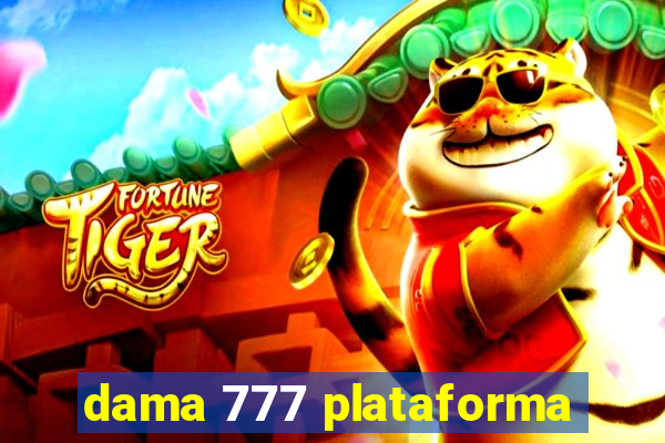 dama 777 plataforma