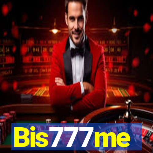 Bis777me