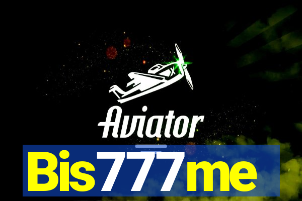 Bis777me