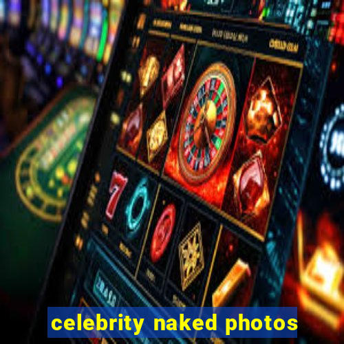 celebrity naked photos