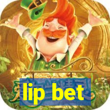 lip bet