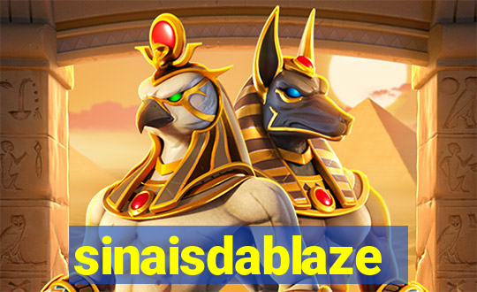 sinaisdablaze