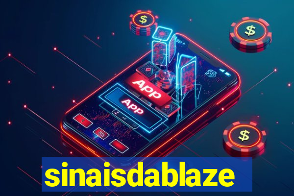 sinaisdablaze