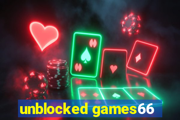 unblocked games66