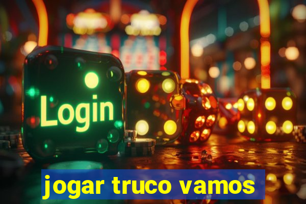 jogar truco vamos