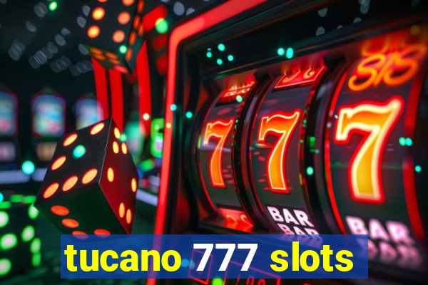 tucano 777 slots