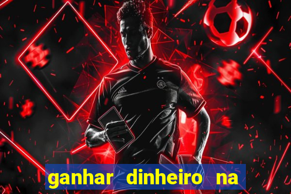 ganhar dinheiro na internet jogando