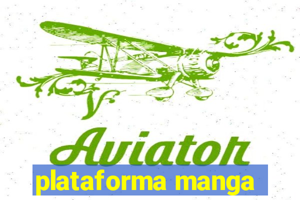 plataforma manga