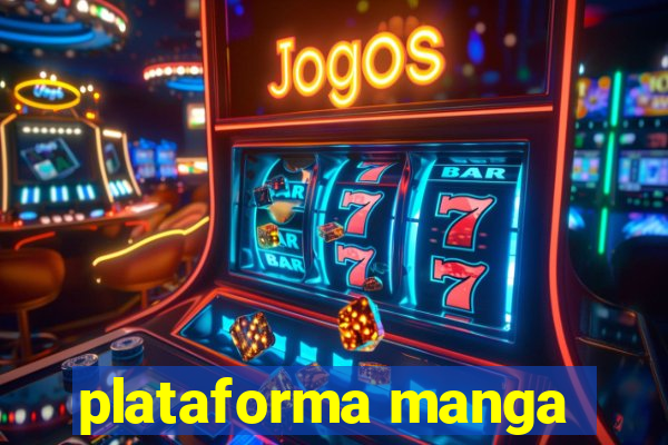 plataforma manga