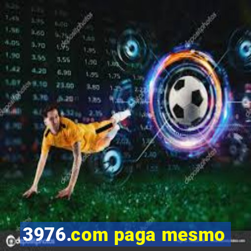 3976.com paga mesmo