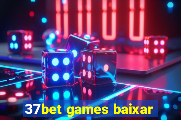 37bet games baixar