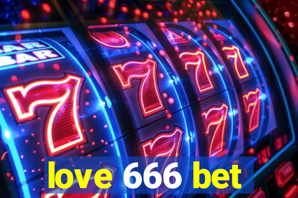 love 666 bet